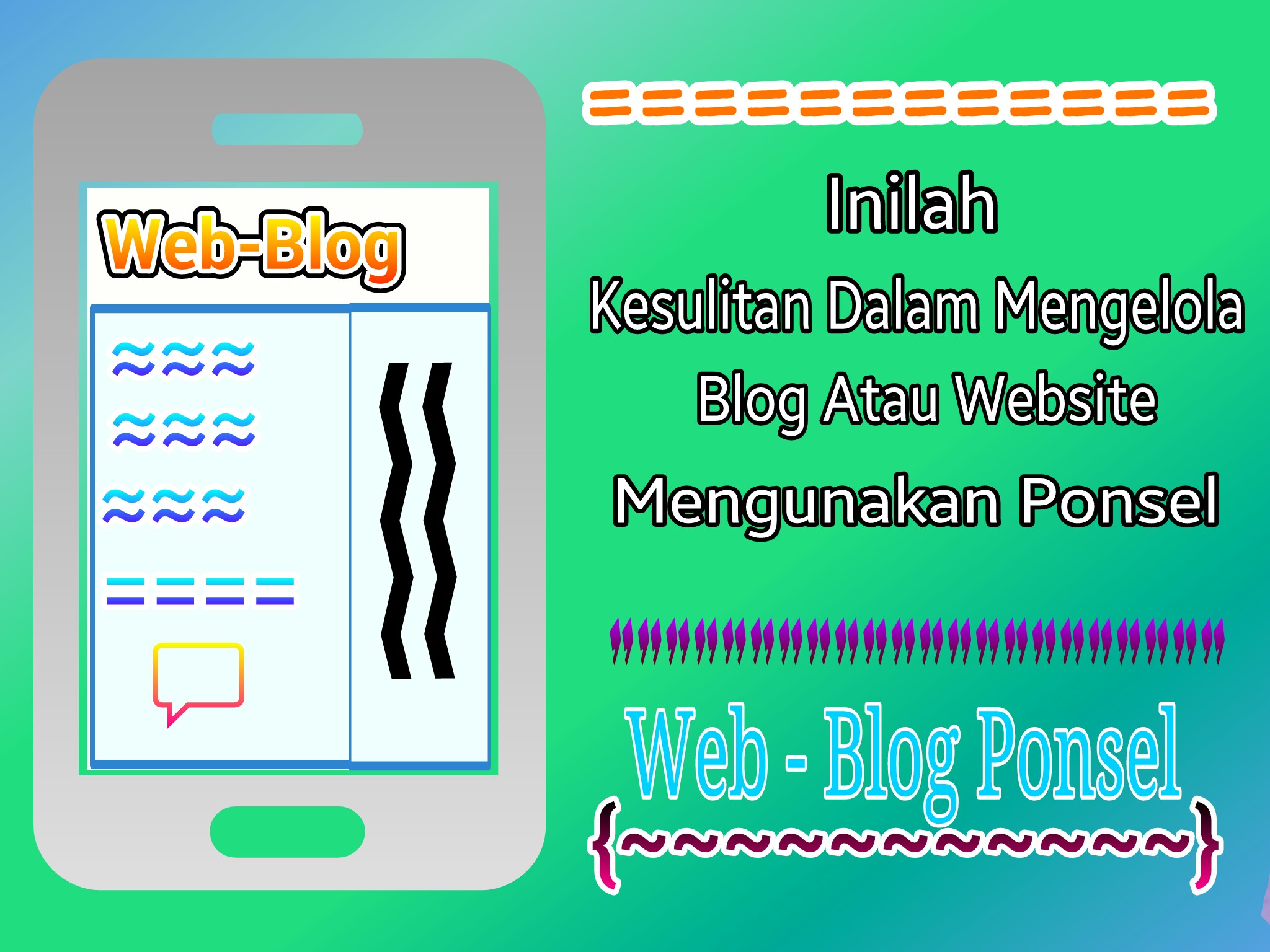 Inilah Kesulitan Dalam Mengelola Blog Atau Website Mengunakan Ponsel